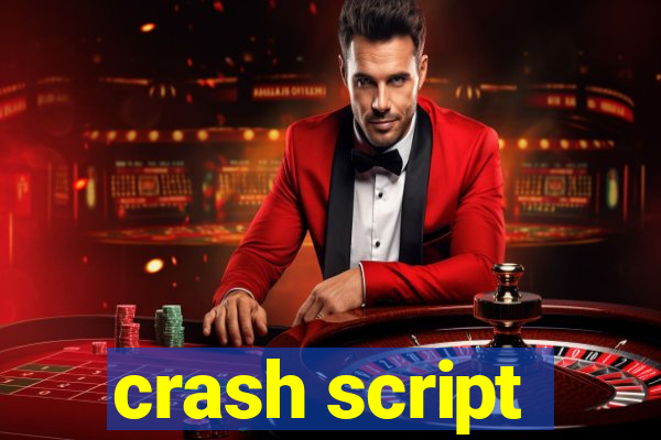 crash script